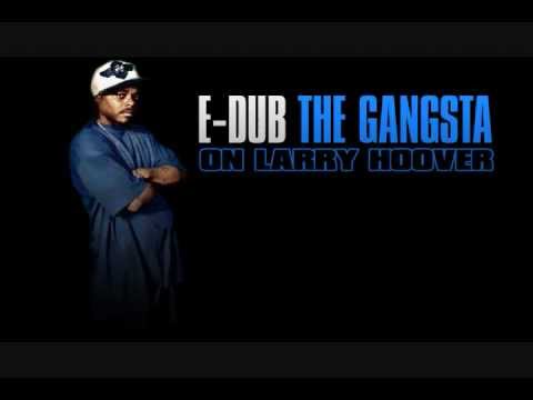 E-Dub The Gangsta - On Larry Hoover