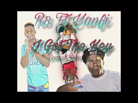 R8 en La Casa ft Yanfi - I Got The Key Spanish Remix