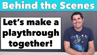 Let's Make a Playthrough! - Behind the Scenes vlog