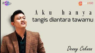 Download lagu DENNY CAKNAN - AKU HANYALAH TANGIS DIANTARA TAWAMU DAN DIRINYA // LIRIK VIDEO //DC MUSIK mp3 Download lagu DENNY CAKNAN - AKU HANYALAH TANGIS DIANTARA TAWAMU DAN DIRINYA // LIRIK VIDEO //DC MUSIK mp3