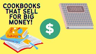 Cookbooks that sell for BIG MONEY! Cook books worth $100+