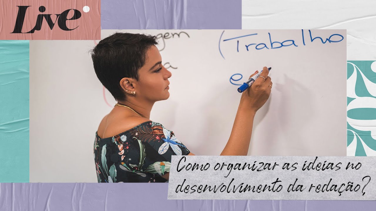Como organizar as ideias no desenvolvimento da minha redação ENEM?