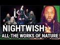 NIGHTWISH All The Works Of Nature Which Adorn The World REACTION First Time Hearing