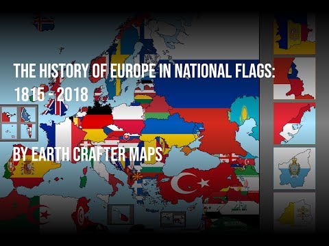 The History of Europe in National Flags: 1815-2018