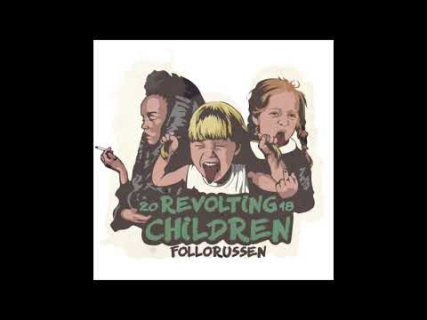Revolting Children 2018 (feat. Dr.Phil, Tonullen & Furu) - Eren & Project420