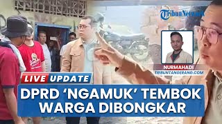 Tembok Rumah Warga Cikupa Dibongkar Paksa, Anggota DPRD Marah Besar sampai Tendang Pagar!
