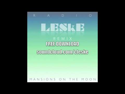 Mansions on the Moon - Radio (LESkE REMIX)