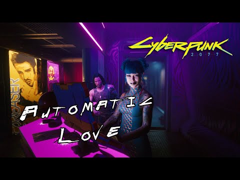 Cyberpunk 2077: Automatic Love - Walkthrough Gameplay
