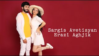 Sargis Avetisyan - Erazi Aghjik (2022)