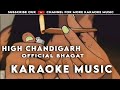 HIGH CHANDIGARH Karaoke Music Backround Music