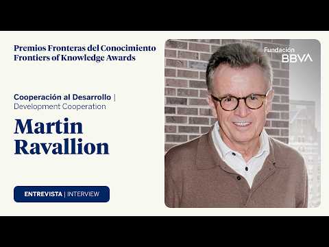 Entrevista con Martin Ravallion, premio Fronteras del Conocimiento en Cooperación al Desarrollo