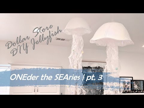 ONEder the SEAries pt. 3 | DOLLAR TREE DIY JELLYFISH |...