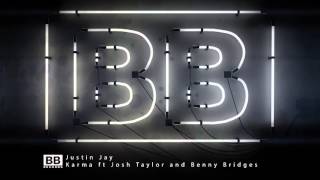 Justin Jay - Karma feat Josh Taylor & Benny Bridges