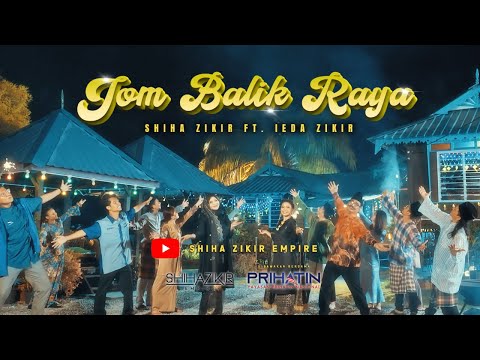 Shiha Zikir Ft Ieda Zikir  "Jom Balik Raya" Official Music Video