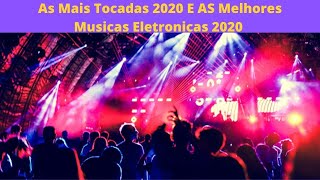MSICA ELETRNICA 2020 S AS MELHORES-ELECTRONIC MUSIC 2020 ONLY THE BEST