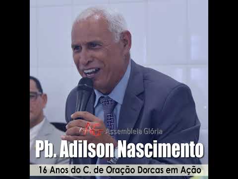 PREGAÇÃO #53 - Pb. ADILSON NASCIMENTO