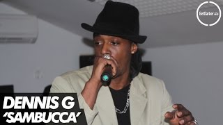 Dennis G - Sambuca [Live Performance]