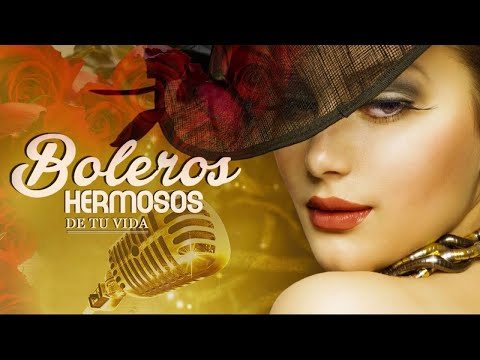 2 Horas Boleros Mas Hermosos De Tu Vida - Música Para Aliviar El Estres y La Ansiedad