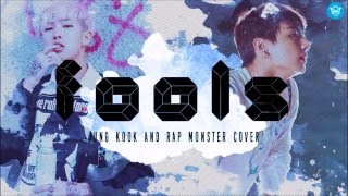Fools  cover by Rap Monster and Jung Kook (Lyrics)
