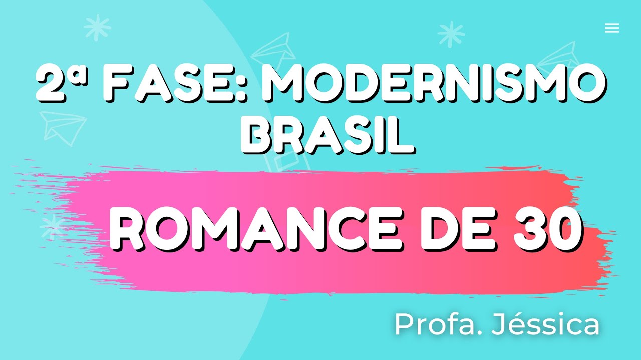 LITERATURA: ROMANCE DE 30 - MODERNISMO BRASIL