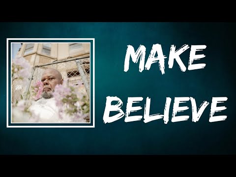 Saba Featuring Fousheé - Make Believe (Lyrics)