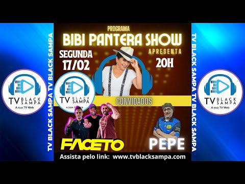 Bibi Pantera Show Participação Grupo Faceto e Pepe Rodriguez