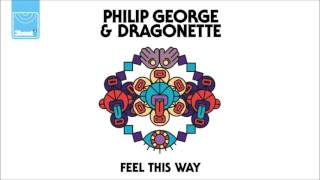 Philip George &amp; Dragonette - Feel This Way (Fred V &amp; Grafix Remix)