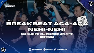 Download lagu DJ BREAKBEAT ACA ACA NEHI NEHI V2 SLOW FULL BASS YANG KALIAN CARI JEDAG JEDUG TIKTOK TERBARU  2K25 mp3