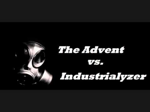 The Advent vs. Industrialyzer