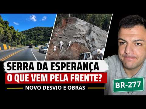 Precisamos falar sobre a Serra da Esperança (BR-277): obras, novo desvio e o que vem pela frente