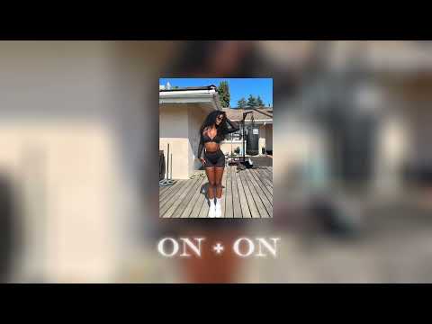 Austin Millz, Justine Skye - On + On (sped up)