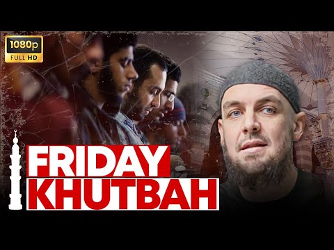 Friday Khutba | Ustadh Muhammad Tim Humble