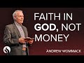 Faith in God, Not Money - Chapel with Andrew Wommack - September 10, 2024