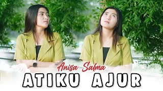 Download lagu Atiku Ajur - Anisa Salma | Dangdut mp3 Download lagu Atiku Ajur - Anisa Salma | Dangdut mp3