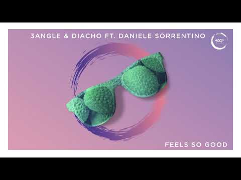 3Angle & Diacho ft.Daniele Sorrentino - Feels so good