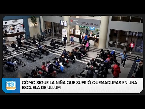 Cómo sigue la niña que sufrió quemaduras en una escuela de Ullum