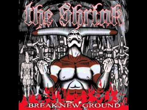 the shrink - break new ground(chile)