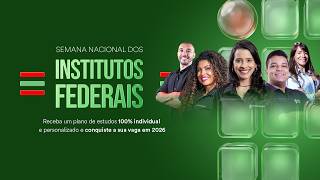 Semana Nacional dos Institutos Federais: Receba um plano de estudos 100% individual