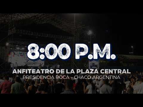 CRUZADA DE SANIDADES Y MILAGROS EN PRESIDENCIA ROCA, CHACO, ARGENTINA