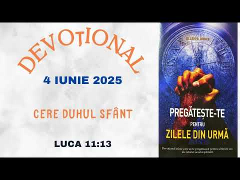 4 Iunie 2025   Devoțional