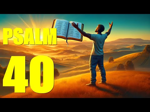 Psalm 40 Reading: A Song of Gratitude and Trust (KJC)