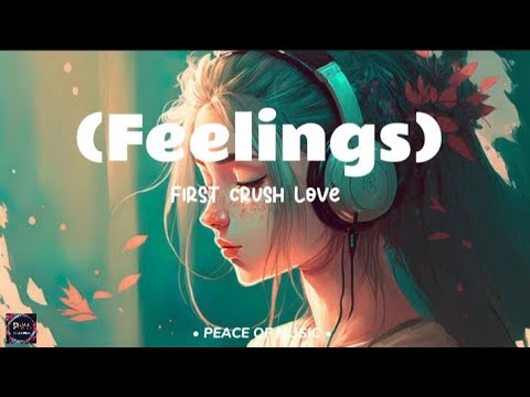 Feelings - First Crush Love || Bollywood Mashup Love Songs || Viral Hindi Love #peaceofmusic#music4u