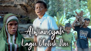 Download lagu ALWIANSYAH  - LAGU UNTUK IBU  ( Video Klip) mp3