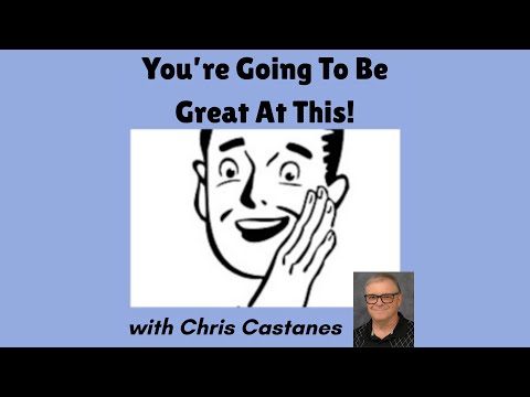 You're Going To Be Great At This (Part 2)