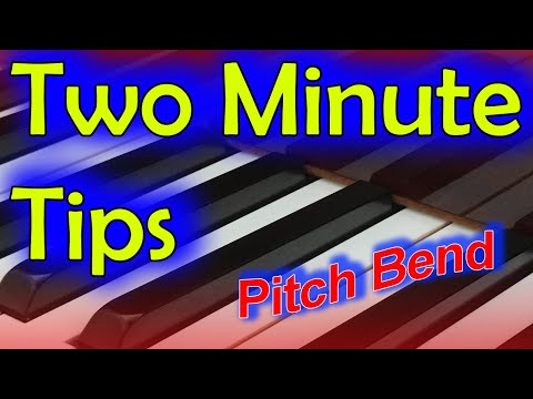 Two Minute Tip Tuesday - Pitch Bend