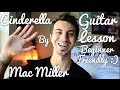 Cinderella By Mac Miller And Ty Dolla Ign Guitar Lesson Beginner Friendly