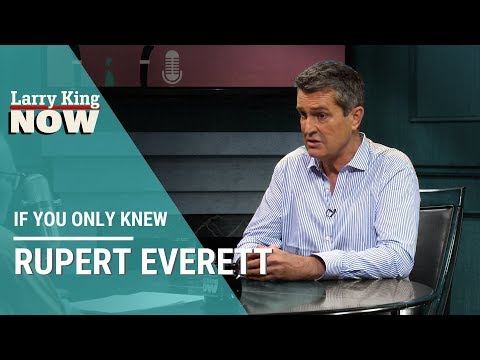 If You Only Knew: Rupert Everett