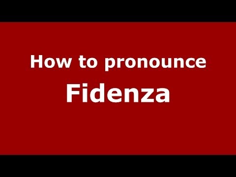How to pronounce Fidenza (Italian/Italy) - PronounceNames.com