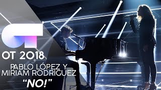 MIRIAM RODRÍGUEZ, PABLO LÓPEZ - NO! | Gala 5 | OT 2018