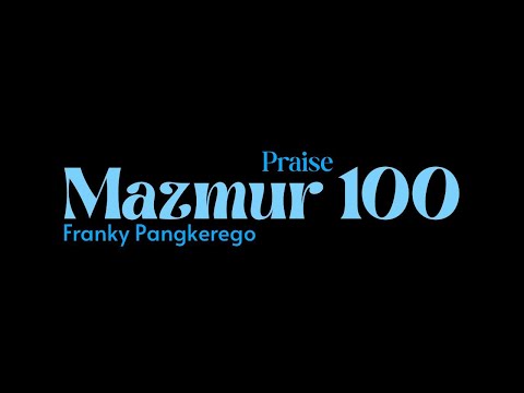 (LYRIC VIDEO) FRANKY PANGKEREGO - MAZMUR 100